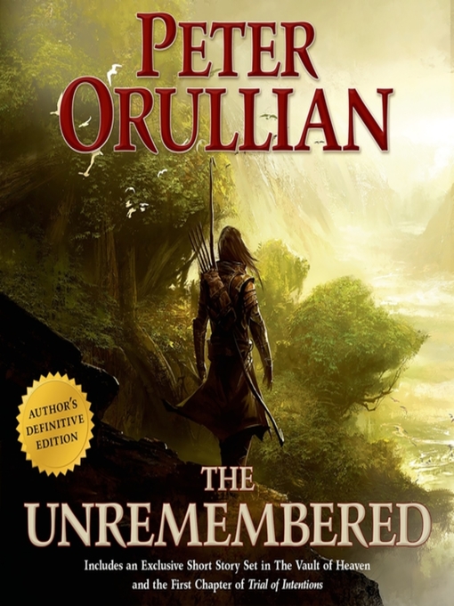 Title details for The Unremembered: Author's Definitive Edition by Peter Orullian - Available